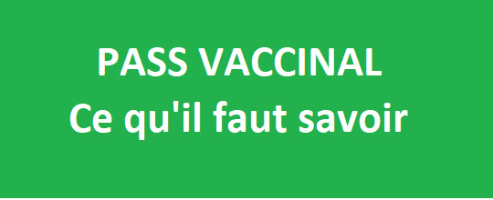 Pass vaccinal et sanitaire - informations Pass vaccinal et sanitaire - informations